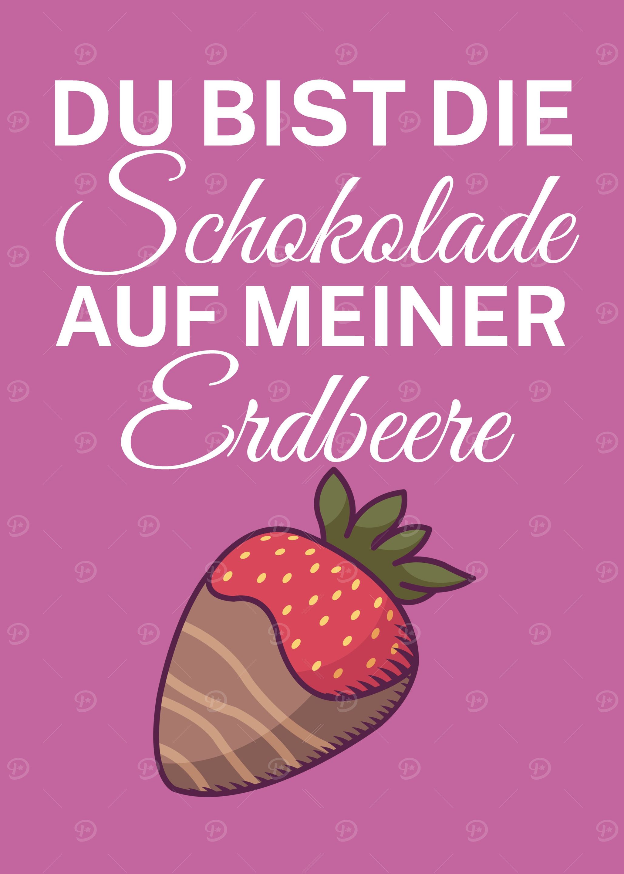 Du bist die Schokolade
