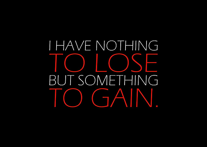 I Have Nothing To Lose