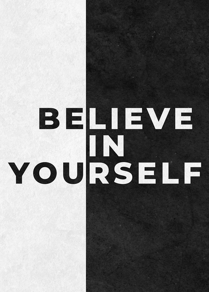 Believe In Yourself