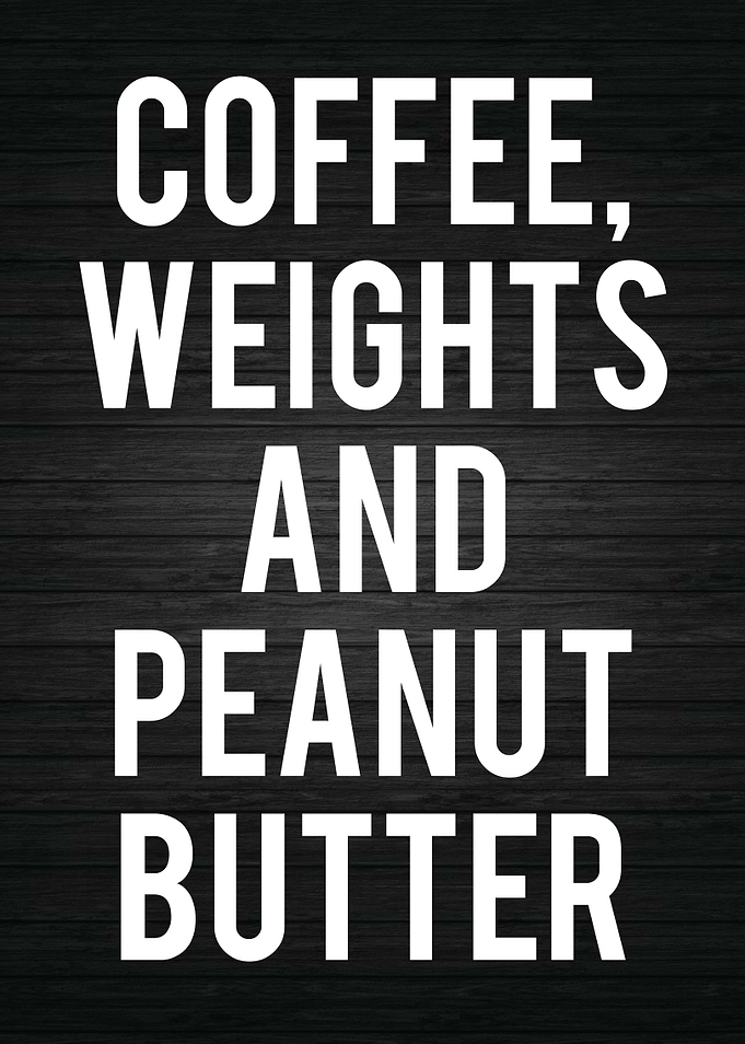 Coffee and Weights