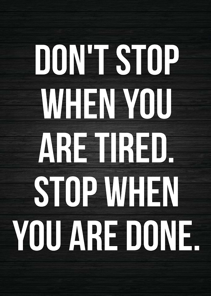 Stop When You Are Done Gym