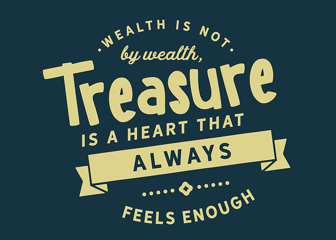 Wealth is not by wealth
