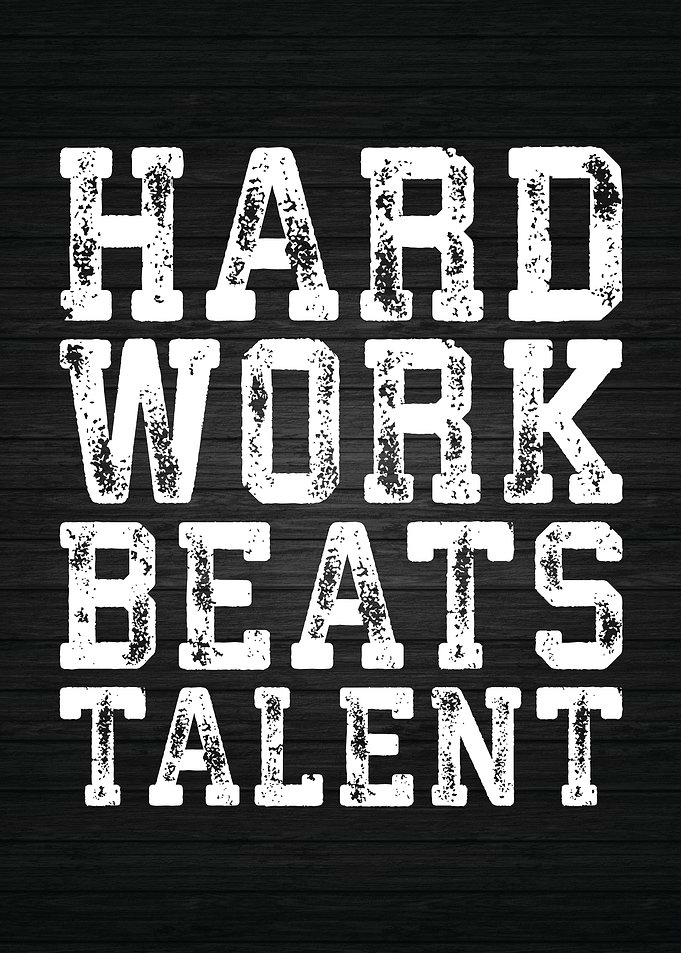 Hard Work Beats Talent