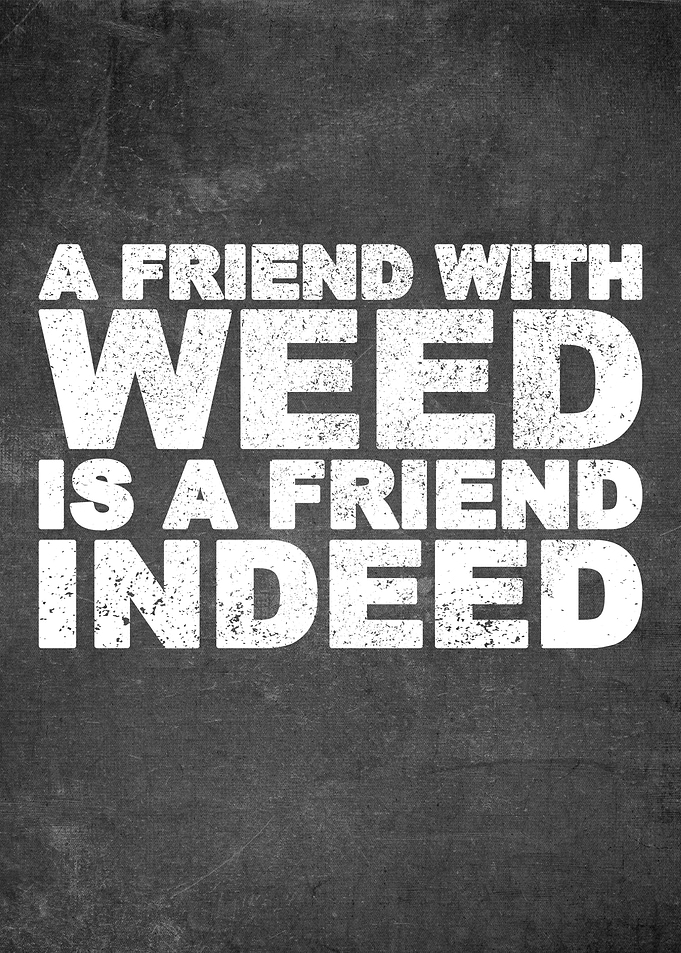 Weed Cannabis Funny Quote