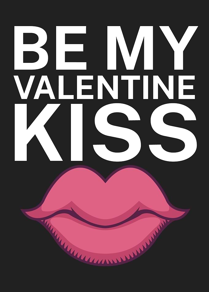 Be MY Valentine Kiss