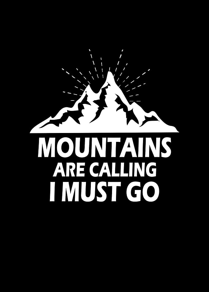 Mountains Are Calling
