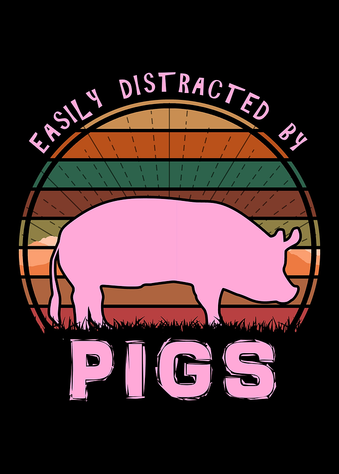 Easily Distracted By Pigs