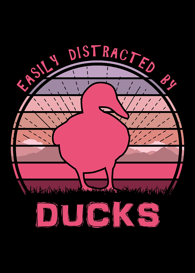 Easily Distracted By Ducks