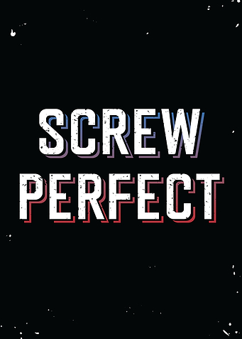 Screw Perfect