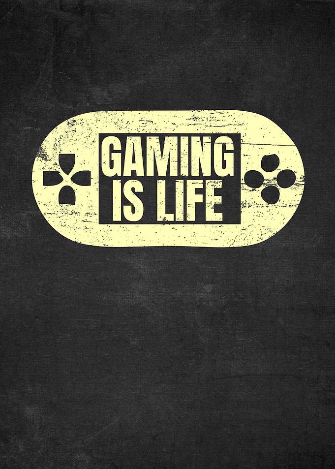 Gaming Is Life