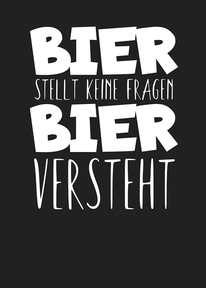 Bier stellt keine fragen