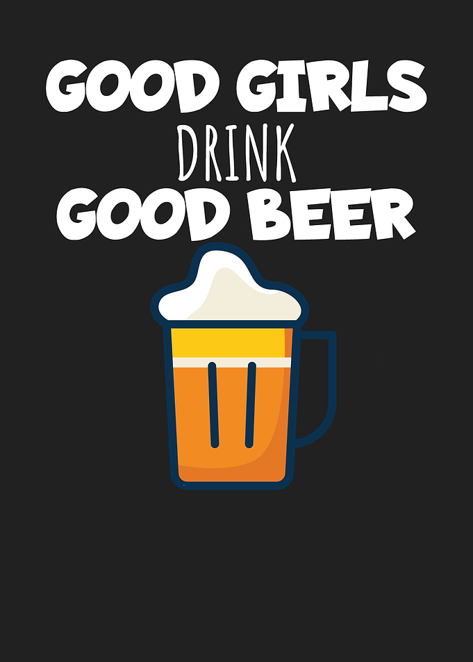 Good girls drink good beer