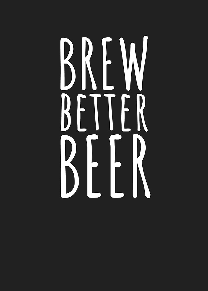Brew better beer