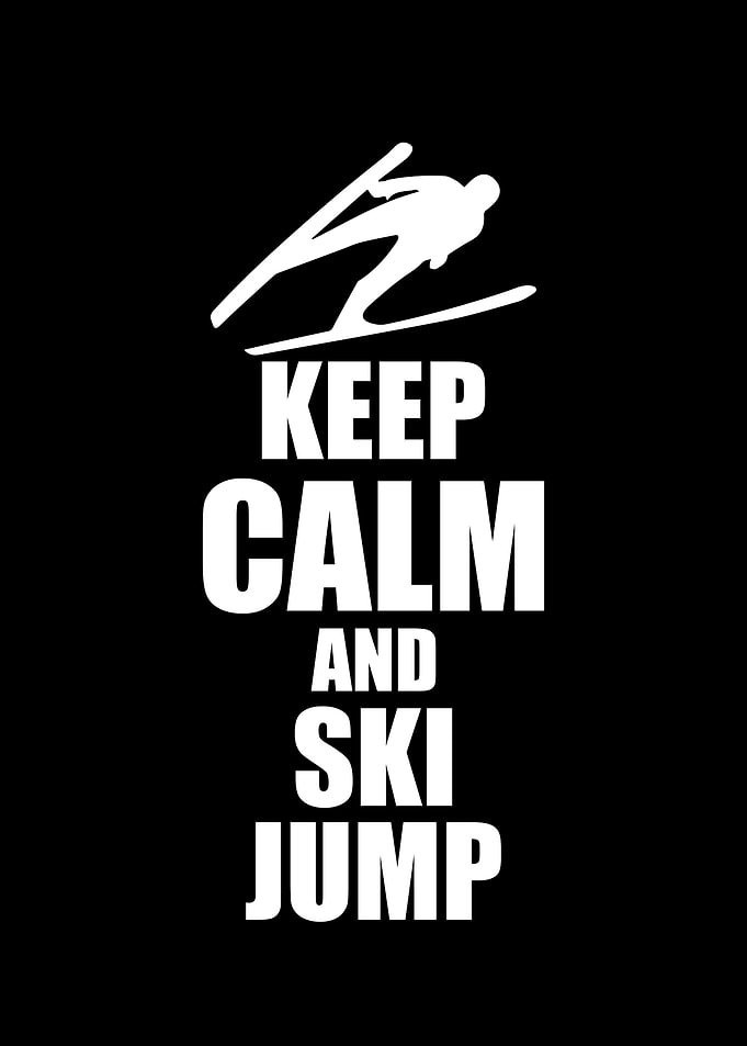 Keep Calm And Ski Jump