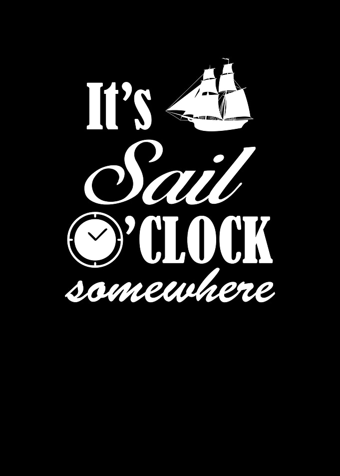 It Is Sail Clock Somewhere