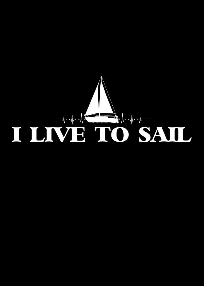 I Live To Sail
