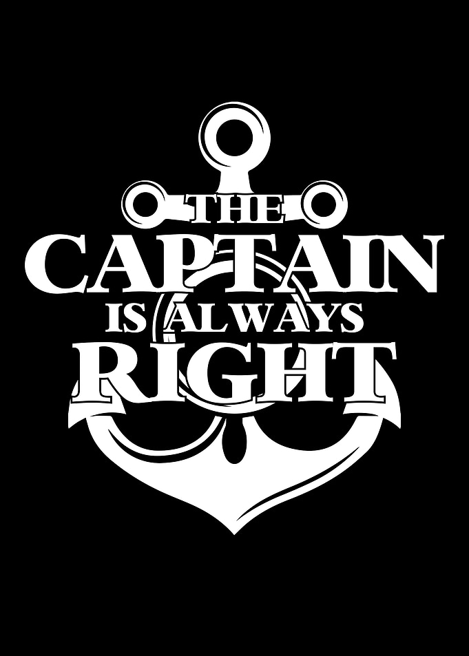 Captain Is Always Right