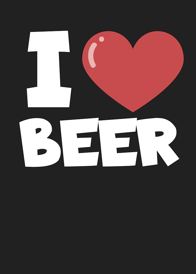 i love beer
