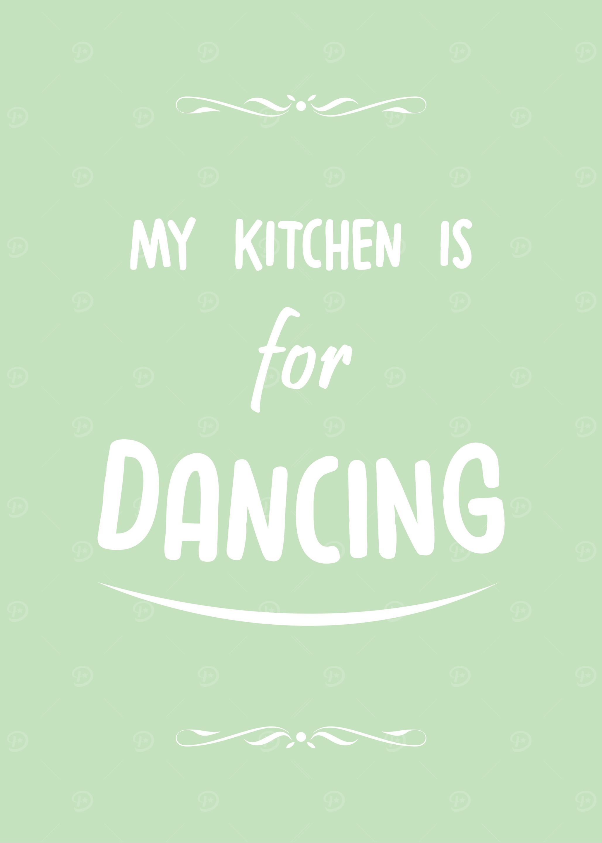 My Kitchen Is For Dancing