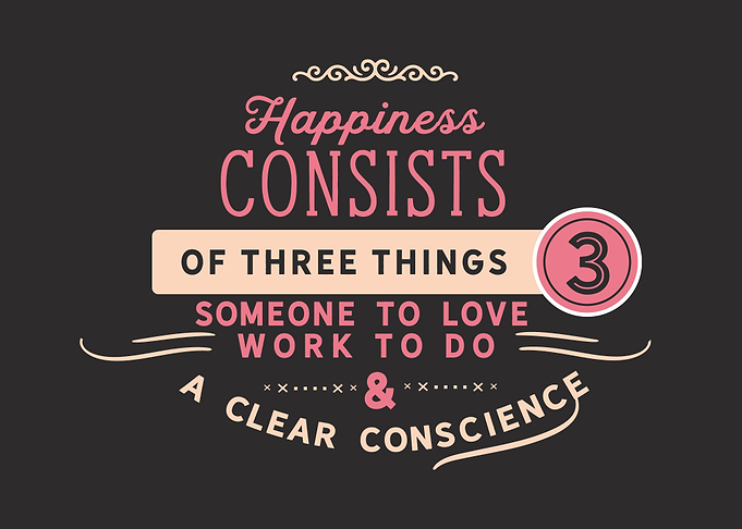 Happiness consists of