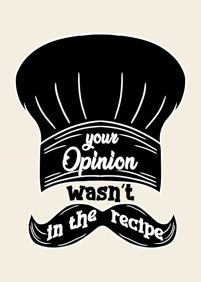 Opinion Wasnt In Recipe