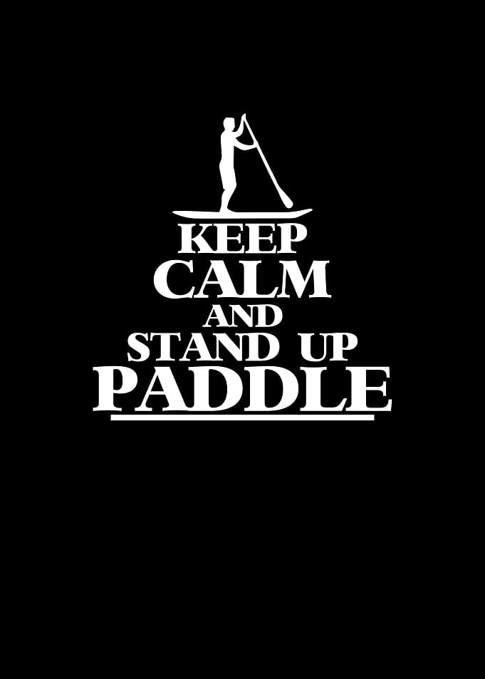 Keep Calm And Paddle