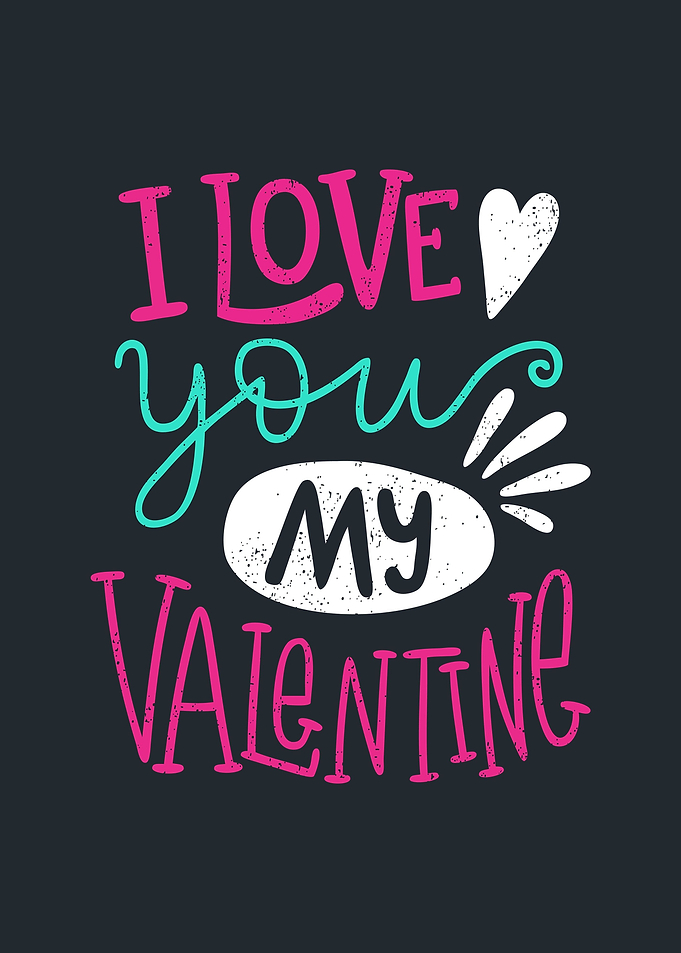 I Love You my Valentine