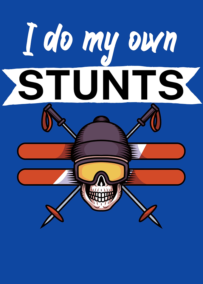 I do my own stunts