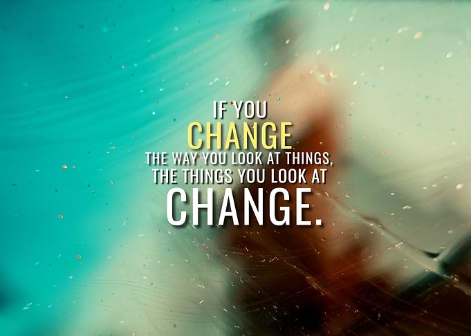 Change your way of Looking