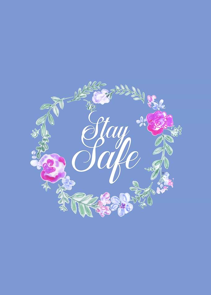Stay Safe floral
