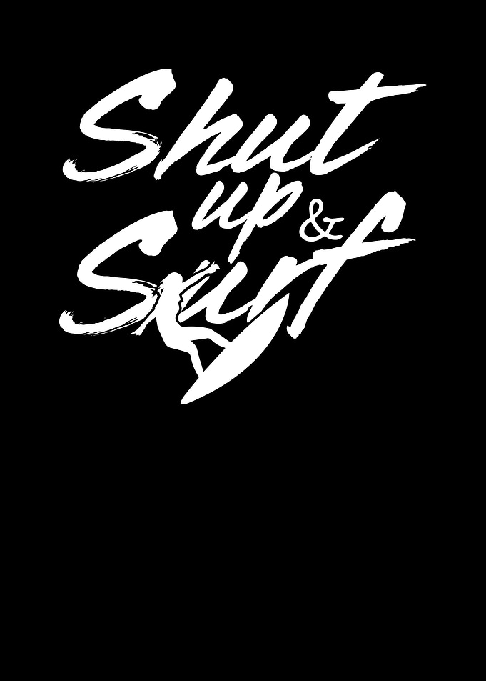 Shut Up And Surf