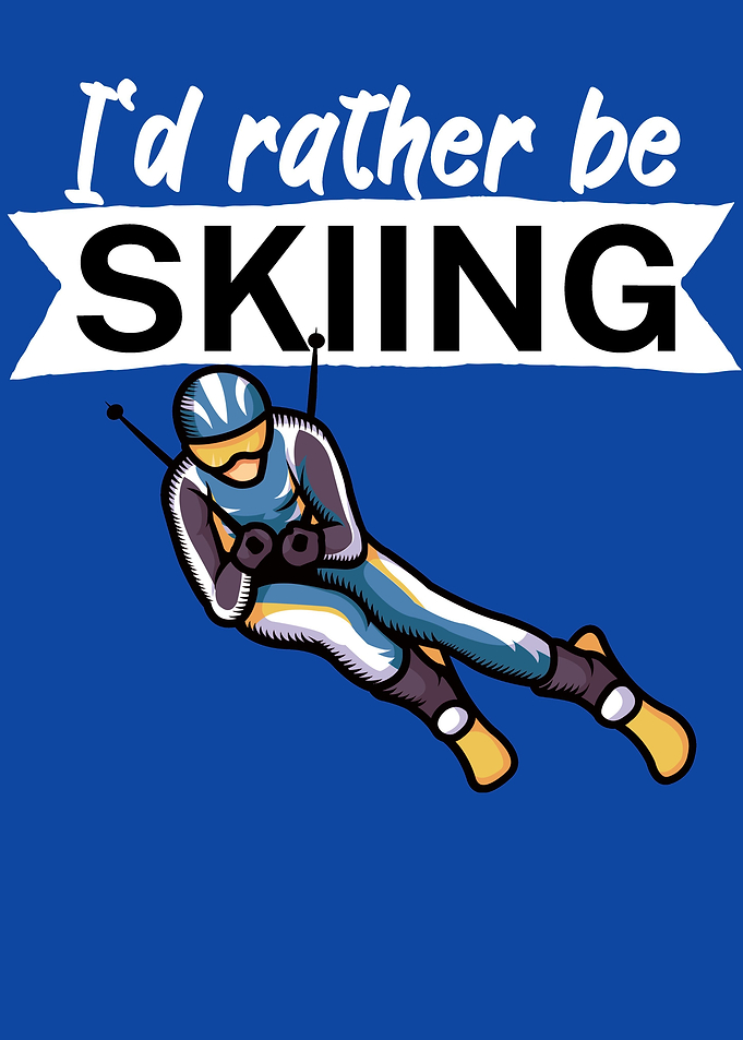 Id rather be Skiing