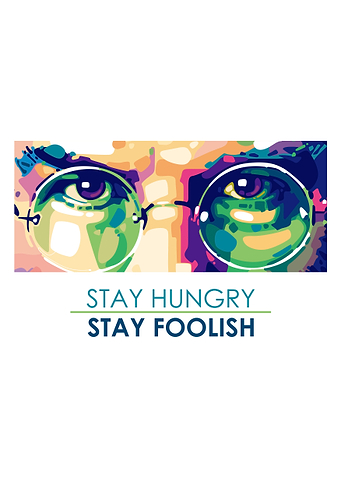 Stay foolish