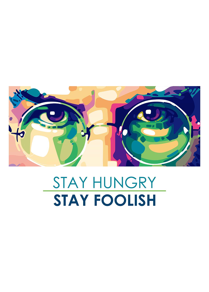 Stay foolish