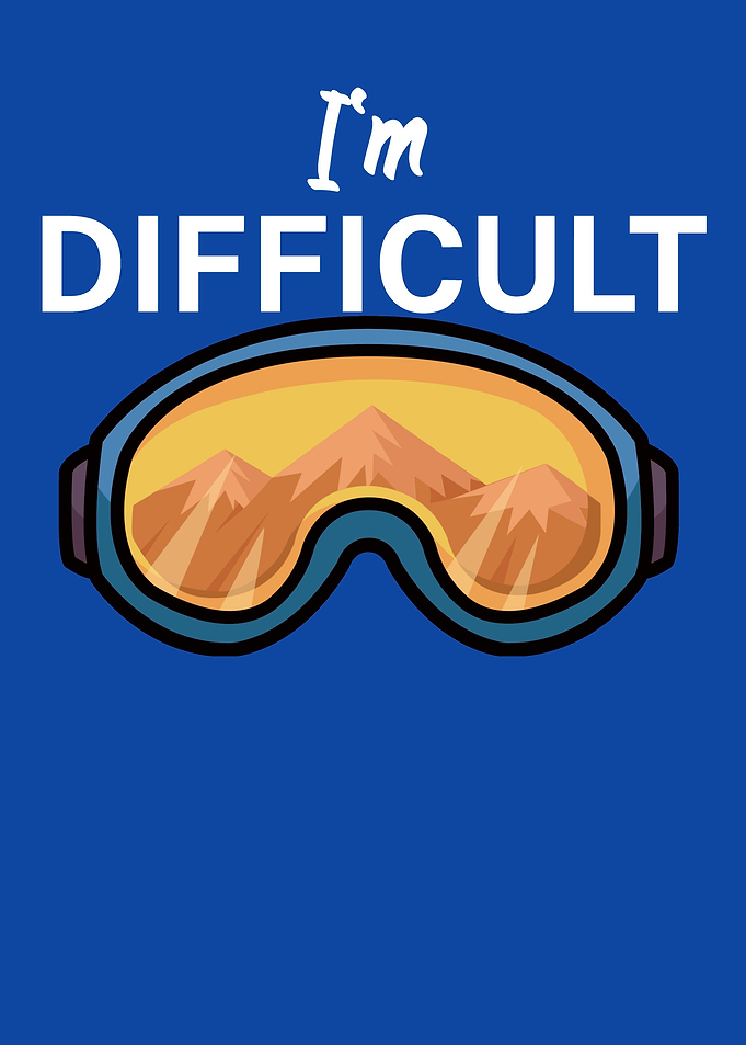 Im difficult