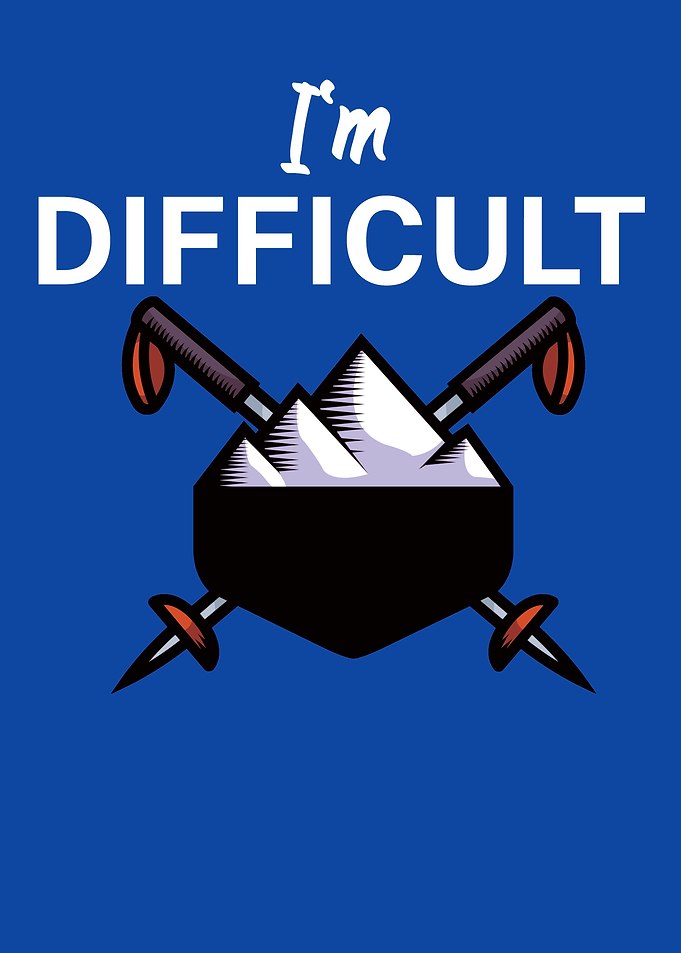 Im difficult