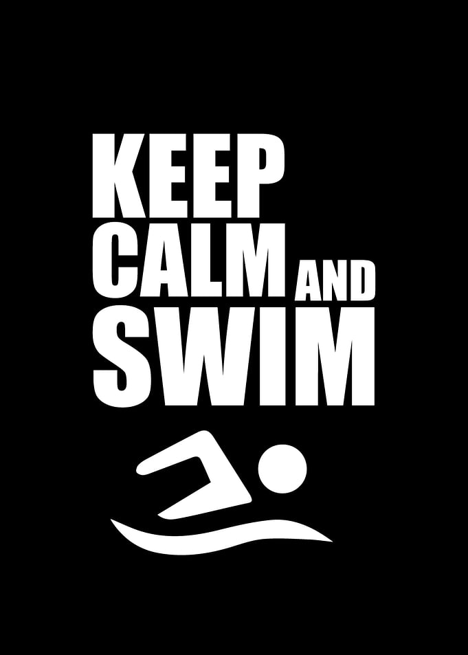 Keep Calm And Swim