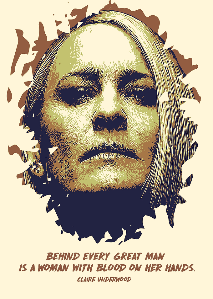 Claire Underwood Quote Art