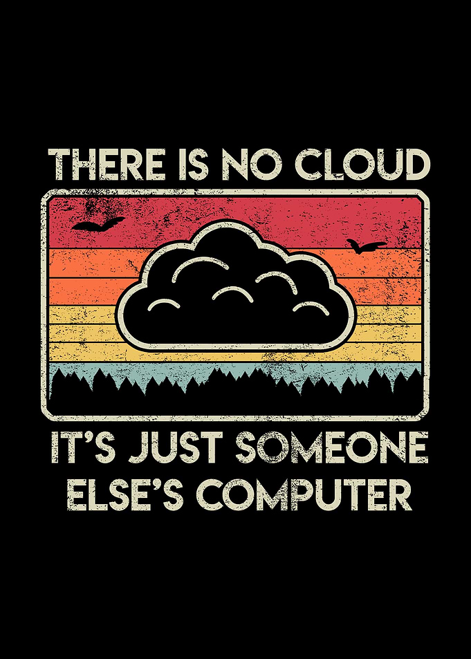 There Is No Cloud