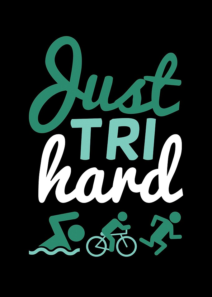 Just TRI Hard