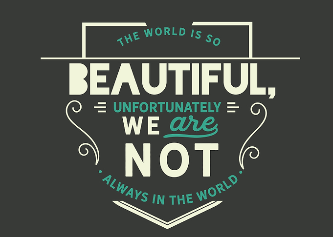 not always in the world