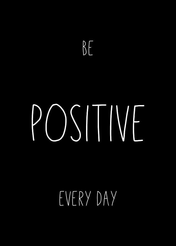 Be Positive Every Day