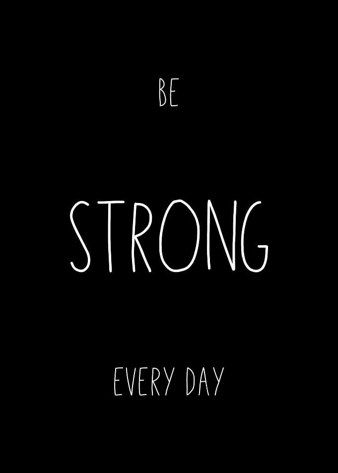 Be Strong Every Day