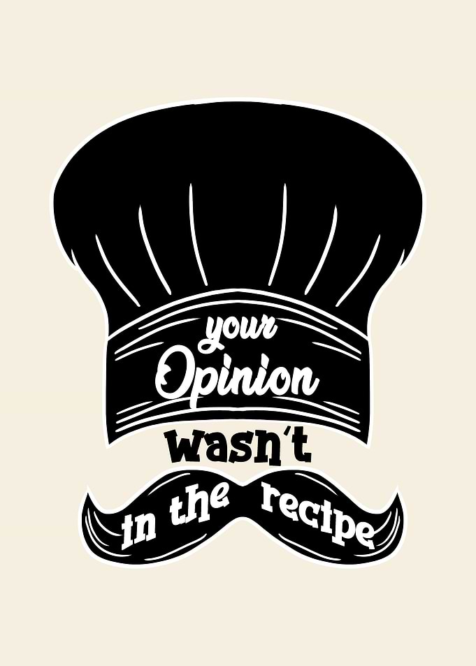 Opinion Wasnt In Recipe