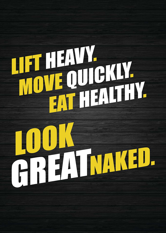 Lift Heavy Look Good Naked