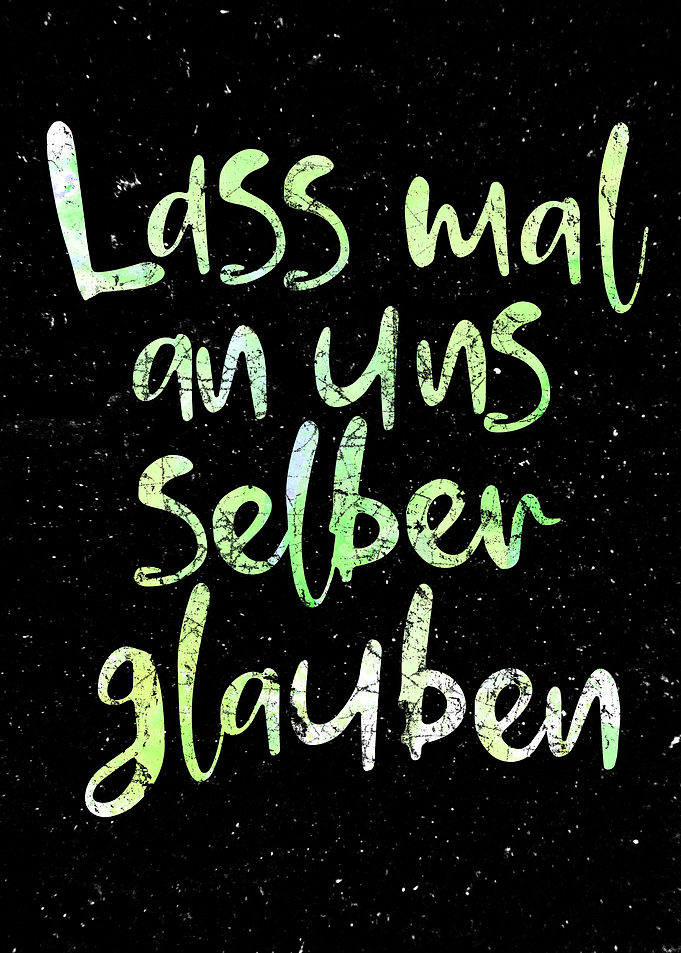 Lass mal an uns glauben