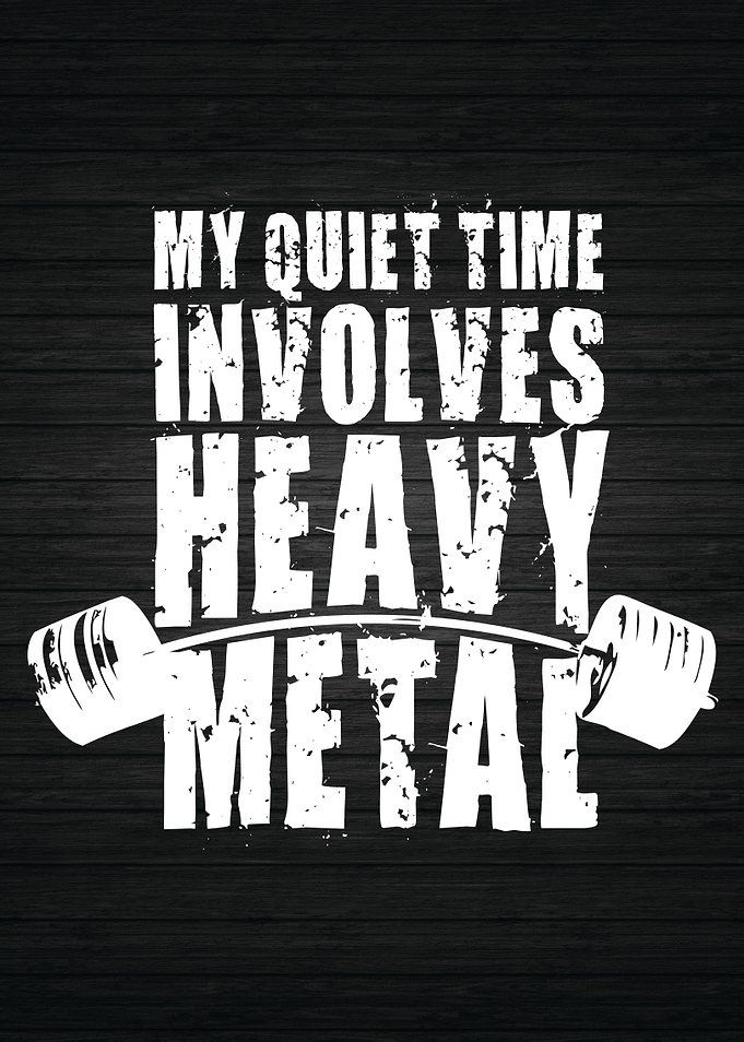 Quiet Time and Heavy Metal