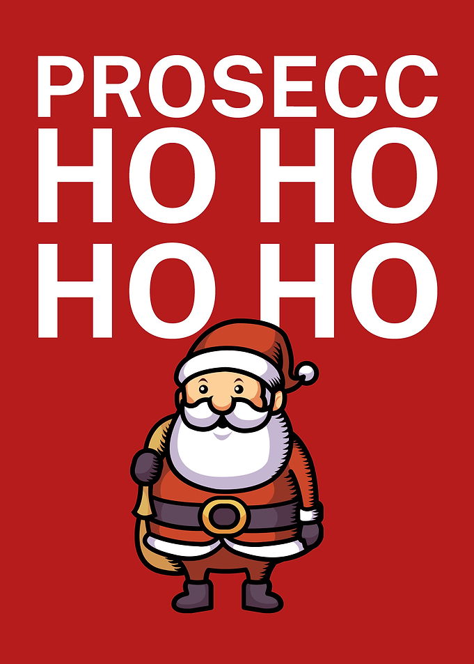 Prosecc ho ho ho ho