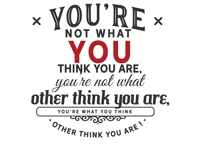 youre not what you think