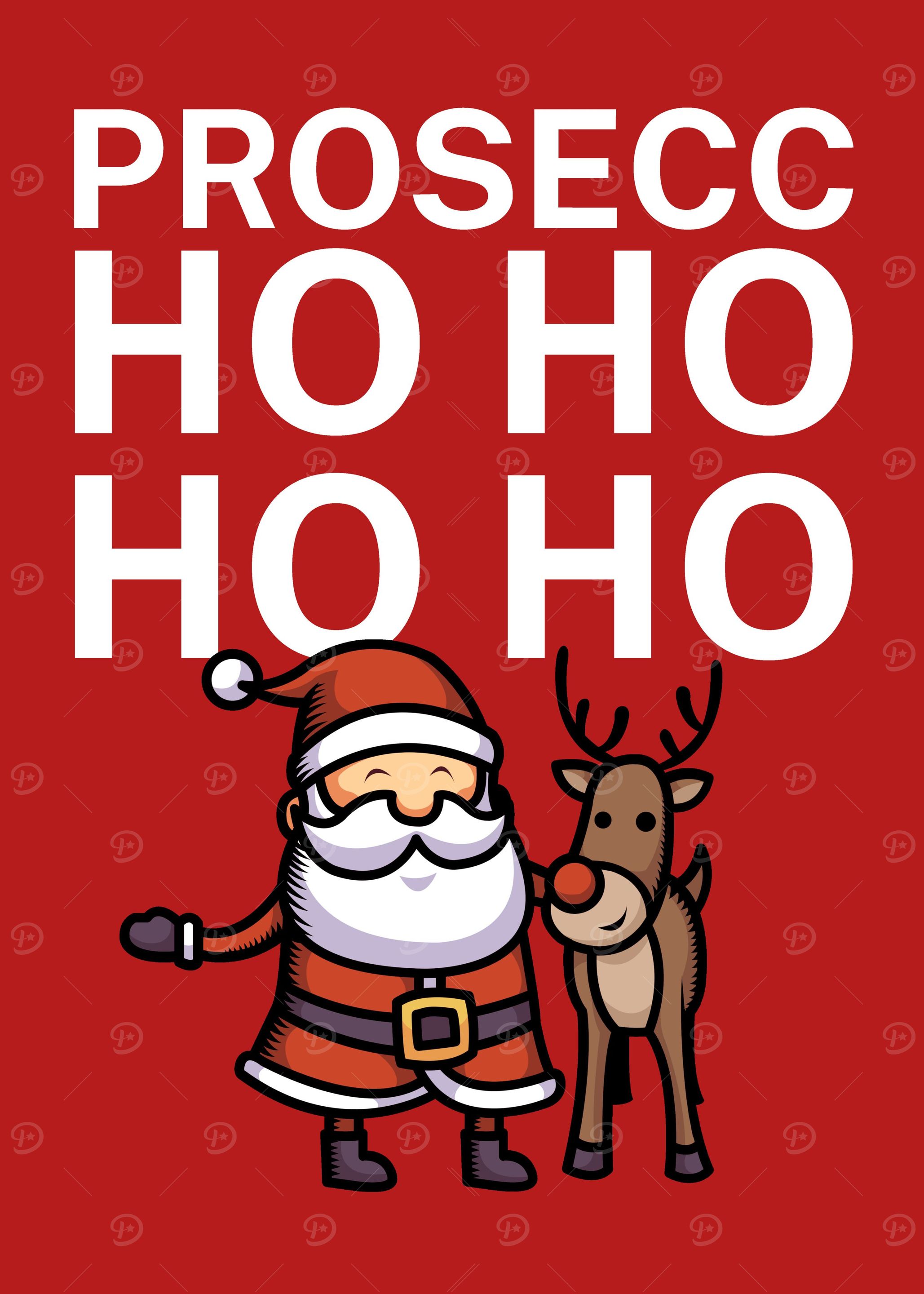 Prosecc ho ho ho ho